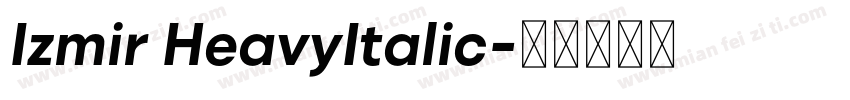 Izmir HeavyItalic字体转换